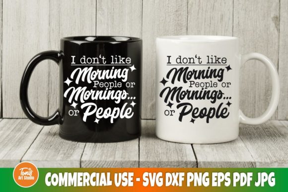 I Don't Like Morning People SVG: Graphics for Crafts